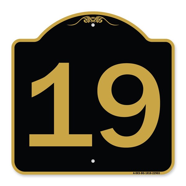 Designer Series Sign-Sign W/ Number 19, Black & Gold Aluminum Sign, 18" x 18", BG-1818-22903